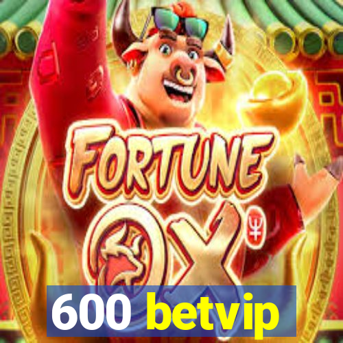 600 betvip